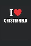 I Love Chesterfield: Journal Style Composition Notebook