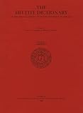The Hittite Dictionary of the Oriental Institute of The University of Chicago