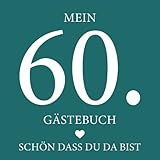 Gästebuch Geburtstag: für den 60. Geburtstag | Quadratisch 21cm x 21cm | 120 Seiten | Softcover | blanko Seiten mit Rahmen | zum eintragen und freien Gestaltung für Gäste