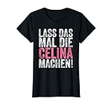 Damen Retro Lass das mal die Celina machen Vintage Vornamen T-Shirt