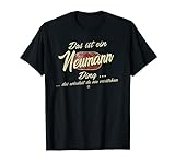 Das ist ein Neumann Ding - Lustiges Familie Neumann T-Shirt