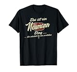 Das ist ein Neumann Ding - Lustiges Familie Neumann T-Shirt