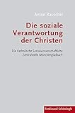 Die soziale Verantwortung der Christen: Die Katholische Sozialwissenschaftliche Zentralstelle Mönchengladbach