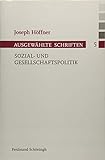 Sozial- und Gesellschaftspolitik (Joseph Höffner, Ausgewählte Schriften)
