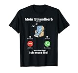 Strandkorb Anruf Telefon Strand Ostsee Nordsee T-Shirt