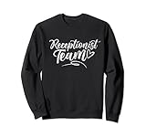 Rezeptionist Team Job Secretary Rezeptionisten Sweatshirt