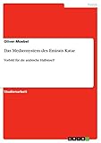 Das Mediensystem des Emirats Katar: Vorbild für die arabische Halbinsel?