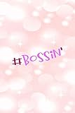 #Bossin': All Purpose 6x9' Blank Lined Notebook Journal Way Better Than A Card Trendy Unique Gift Pink Bubbles Bossy Girl