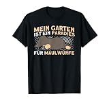 Maulwurf Maulwurfshügel Gärtner Gartenfreunde T-Shirt