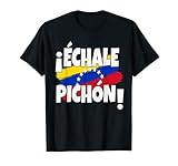 Échale Pichón Franelas Frase Venezolana Camisetas Venezuela T-Shirt