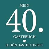 Gästebuch Geburtstag: für den 40. Geburtstag | Quadratisch 21cm x 21cm | 120 Seiten | Softcover | blanko Seiten mit Rahmen | zum eintragen und freien Gestaltung für Gäste