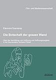 Die Botschaft der grauen Wand. Über die Vermittlung von Hoffnung und Hoffnungslosigkeit in Aki Kaurismäkis Verlierer-Filmen (Film- und Medienwissenschaft, Band 18)