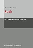 Das Alte Testament Deutsch (ATD), Tlbd.9/3 : Ruth (Das Alte Testament Deutsch: Neues Göttinger Bibelwerk, Band 9)