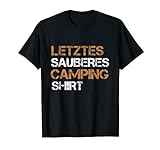 Herren Letztes Sauberes Camping Shirt Campen Geschenke T-Shirt
