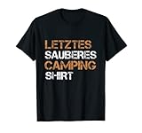 Herren Letztes Sauberes Camping Shirt Campen Geschenke T-Shirt