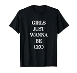 Shirt für Mädchen, die einfach nur CEO sein wollen T-Shirt
