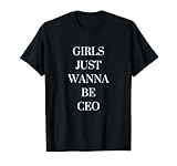 Shirt für Mädchen, die einfach nur CEO sein wollen T-Shirt