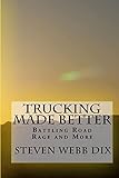 Trucking Made Better: Battling Road Rage and More