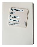 Jammern auf hohem Niveau: Ein Barhocker-Oratorium