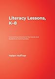 Literacy Lessons, K-8: Connecting Activities to Standards and Students to Communities