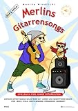 Merlins Gitarrensongs-Spielbuch für junge Gitarristen-Pop &Rock Styles: Einfache zweistimmige Solostücke mit leeren und gegriffenen Bässen für Konzertgitarre