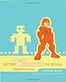 Better Game Characters by Design: A Psychological Approach (The Morgan Kaufmann Series in Interactive 3d Technology)