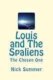 Louis and The Spaliens: The Chosen One