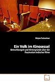 Ein Volk im Kinosessel: Betrachtungen und Hintergründe über die Faszination indischer Filme
