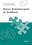 Heitere Gedächtnisspiele im Großdruck, Bd.6 (Heitere Gedächtnisspiele im Grossdruck)