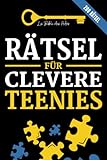 Rätsel für Clevere Teenies: 200 Rätsel, Kriminalfälle und Logikspiele zum Lösen (+Lösungen) | Für Teenager ab 12 Jahren (Bücher für Clevere Teenies)