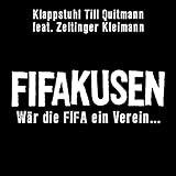 Fifakusen - Wär die FIFA ein Verein...