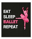 Wandkunst, 'EAT Sleep Ballet Repeat', 27,9 x 35,6 cm, ungerahmt, Geschenk für Ballettlehrerin, Tänzerin und Ballettliebhaber, perfekt für Tanzstudio oder Schlafzimmer