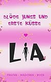 Lia - Blöde Jungs und erste Küsse: Freche - Mädchen - Buch