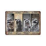 Snowsun Metallschild 'Be Strong when you are weak raccoon', lustiges Retro-Vintage-Aluminiumschild für Zuhause, Garten, Kaffee, Wanddekoration, Metall-Blechschild, 20,3 x 30,5 cm