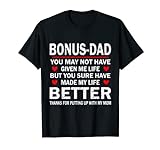 Bonus-Dad Danke, dass du es mit meiner Mutter ausgehalten hast Lustiger Vater T-Shirt