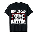 Bonus-Dad Danke, dass du es mit meiner Mutter ausgehalten hast Lustiger Vater T-Shirt