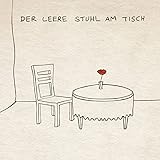 Der leere Stuhl am Tisch