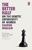 The Better Half: On the Genetic Superiority of Women