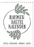 Rahmen Bastel-Kalender - DIY Fotos-Sprüche-Zitate (Tischkalender 2024 DIN A5 hoch), CALVENDO Monatskalender