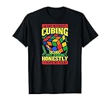 EIN TAG OHNE CUBING - für diejenigen, die einen Würfel lösen T-Shirt