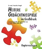 Heitere Gedächtnisspiele im Grossdruck / Heitere Gedächtnisspiele im Großdruck, Kopiervorlagen: 164 Kopiervorlagen für Band 1 bis 7