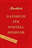 Baedeker's Handbuch für Schnellreisende: »Manche nehmen auch ein eigenes Waschbecken mit!« (DuMont Reiseabenteuer E-Book)