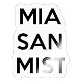 Spreadshirt Mia San Mist Anti Bayern Fußbal Statement Fußball Fan Sticker, One Size