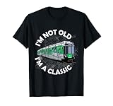 I'm Not Old I'm A Classic Streetcar Lichtleiste Geburtstag T-Shirt