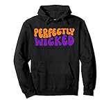 Perfectly Wicked, Retro Fall Design, Halloween Hexe Spruch Pullover Hoodie