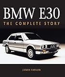 BMW E30: The Complete Story (Crowood Autoclassics)