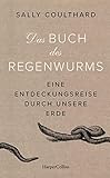 Das Buch des Regenwurms – Eine Entdeckungsreise durch unsere Erde