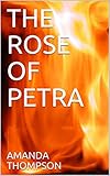 THE ROSE OF PETRA: PETRA ROMANCE (English Edition)