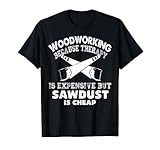 Lustige Holzbearbeitung für Holzarbeiten, Opa, Vater, Herren, Holzarbeiter T-Shirt