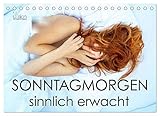 Sonntagmorgen – sinnlich erwacht (Tischkalender 2023 DIN A5 quer), Calvendo Monatskalender